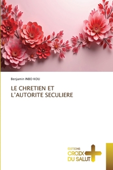 Paperback Le Chretien Et l'Autorite Seculiere [French] Book
