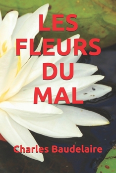 Paperback Les Fleurs Du Mal [French] Book