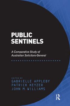 Paperback Public Sentinels: A Comparative Study of Australian Solicitors-General Book