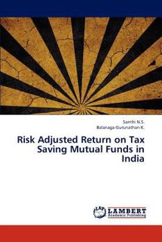Paperback Risk Adjusted Return on Tax Saving Mutual Funds in India Book