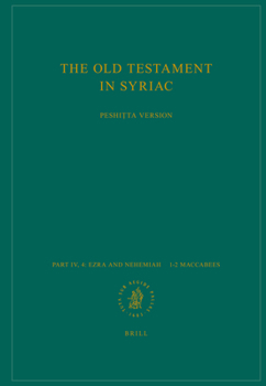 Hardcover The Old Testament in Syriac According to the Peshiṭta Version, Part IV Fasc. 4. Ezra and Nehemiah - 1-2 Maccabees: Edited on Behalf of the Inter Book