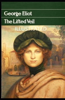 Paperback The Lifted Veil Illustrated Book