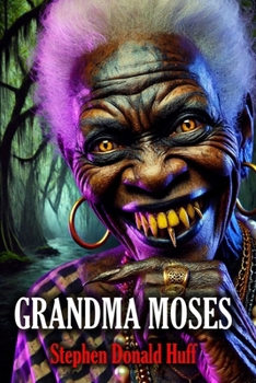Paperback Grandma Moses: Death Eidolons: Collected Short Stories 2014 Book