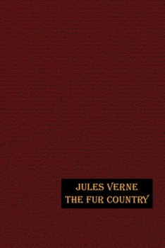Paperback The Fur Country: Illustrated Edition Book