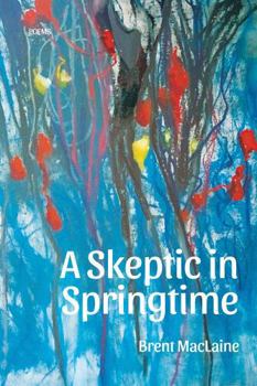 Paperback A Skeptic in Springtime Book