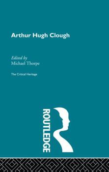 Paperback Arthur Hugh Clough: The Critical Heritage Book