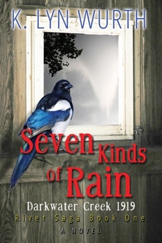 Paperback Seven Kinds of Rain: River Saga Book One Book