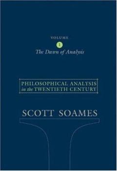 Hardcover Philosophical Analysis in the Twentieth Century: The Dawn of Analysis Book