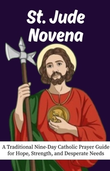 Paperback St. Jude Novena: A Traditional Nine-Day Catholic Prayer Guide for Hope, Strength, and Desperate Needs Book