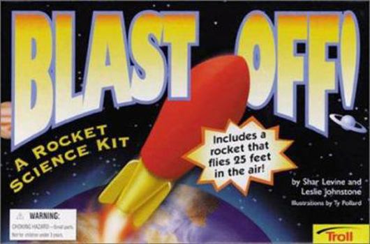 Paperback Blast Off! a Rocket Science Kit [With Rocket] Book