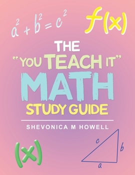 Paperback The "You Teach It" Math Study Guide Book