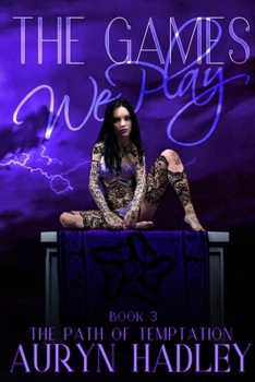 The Games We Play (The Path of Temptation) - Book #3 of the Path of Temptation