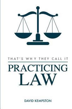 Paperback That's Why They Call It Practicing Law Book