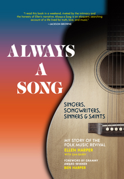 Hardcover Always a Song: Singers, Songwriters, Sinners, and Saints - My Story of the Folk Music Revival Book