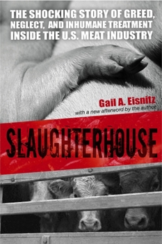 Paperback Slaughterhouse: The Shocking Story of Greed, Neglect, And Inhumane Treatment Inside the U.S. Meat Industry Book