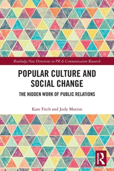 Paperback Popular Culture and Social Change: The Hidden Work of Public Relations Book