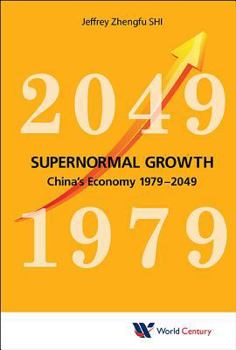 Hardcover Supernormal Growth: China's Economy 1979-2049 Book