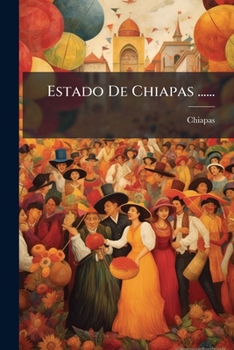 Paperback Estado De Chiapas ...... [Spanish] Book