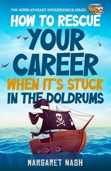 Paperback How to Rescue Your Career When it's Stuck in the Doldrums Book