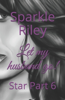 Paperback Let my husband go!: Star Part 6 Book
