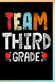 Paperback Team Third Grade Notebook: Third Grade Lined Journal Notebook Gift For Kids Girls & Boys as well as Teachers - 120 Pages 6x9 School Notebook To W Book