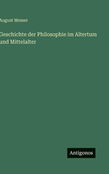 Geschichte der Philosophie im Altertum und Mittelalter
