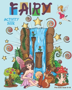 Paperback Fairy Activity Book For Kids Ages 4-8: Cute Fairy Activity Book With Sudoku, Coloring Pages, Dot To Dot, Trace The Image, Mazes And More Book