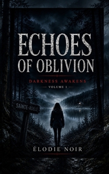 Paperback Echoes of Oblivion: Darkness Awakens - Volume 1 Book