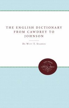 Paperback The English Dictionary from Cawdrey to Johnson, 1604-1755 Book