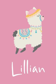 Lillian: Personalized Llama Sketchbook For Girls And kids With Customized Name, Birthday Gift Idea, 120 Pages of  6" x 9" Blank Paper for Drawing, Sketching, Doodling (Sketch Books For Kids)