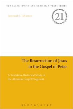 Paperback The Resurrection of Jesus in the Gospel of Peter: A Tradition-Historical Study of the Akhmîm Gospel Fragment Book