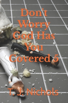 Paperback Don't Worry God Has You Covered 5 Book