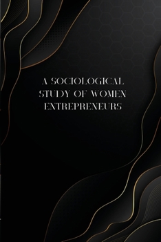 Paperback A sociological study of women entrepreneurs Book