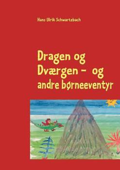 Paperback Dragen og dværgen: - og andre børneeventyr [Danish] Book