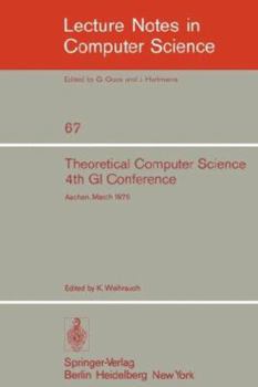 Paperback Theoretical Computer Science: 4th GI Conference Aachen, March 26-28, 1979 Book