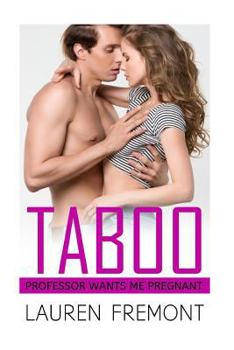 Paperback Taboo: Professor Wants Me Pregnant Book