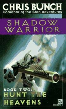Hunt the Heavens (Shadow Warrior, #2) - Book #2 of the Shadow Warrior Trilogy