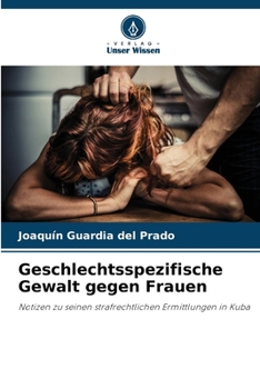 Geschlechtsspezifische Gewalt gegen Frauen (German Edition)