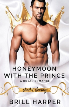 Paperback Honeymoon With The Prince: A Royal Romance Book