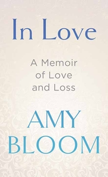 Library Binding In Love: A Memoir of Love and Loss [Large Print] Book