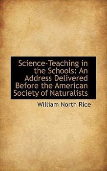 Paperback Science-Teaching in the Schools: An Address Delivered Before the American Society of Naturalists Book