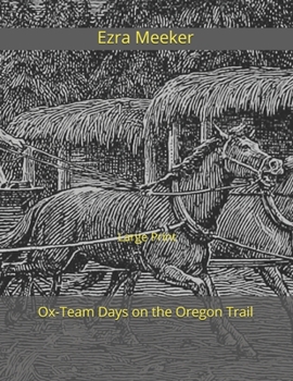 Paperback Ox-Team Days on the Oregon Trail: Large Print Book