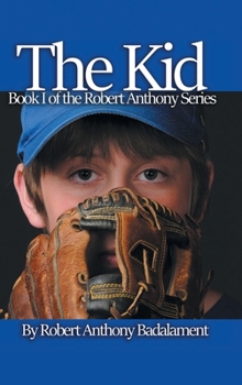 Hardcover The Kid: The Robert Anthony Series Book 1 Book