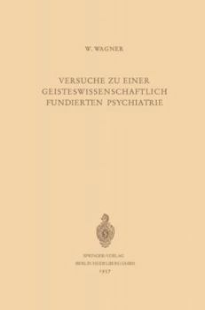 Paperback Versuche Zu Einer Geisteswissenschaftlich Fundierten Psychiatrie [German] Book