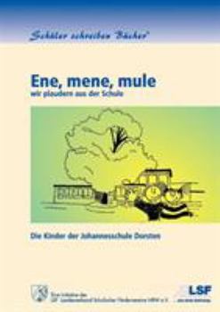 Paperback Ene, mene, mule: wir plaudern aus der Schule [German] Book