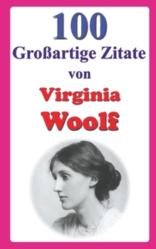 Paperback 100 Großartige Zitate von Virginia Woolf [German] Book