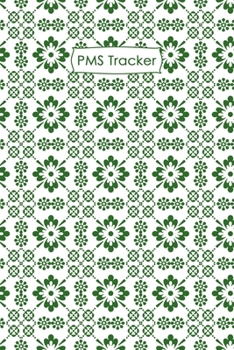 PMS Tracker: Monthly Period Symptom Notebook and Menstruation Journal 4 year Diary