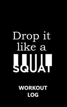 Paperback Workout Log Gym - 5" x 8"/A5 Sized Training and Gym Diary - Set Your Fitness Goals, Track 120 Workouts and Record Your Progress in Clear Detail: Drop Book