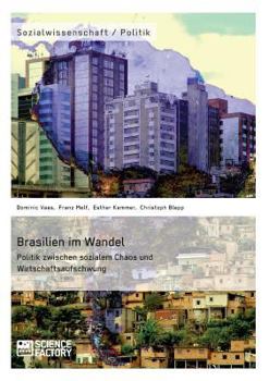 Paperback Brasilien im Wandel. Politik zwischen sozialem Chaos und Wirtschaftsaufschwung [German] Book