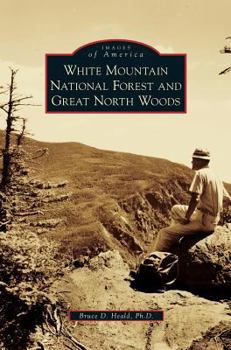 Hardcover White Mountain National Forest and Great North Woods Book